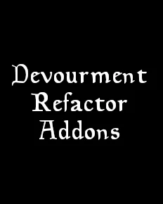 Devourment Refactor Addon Collection