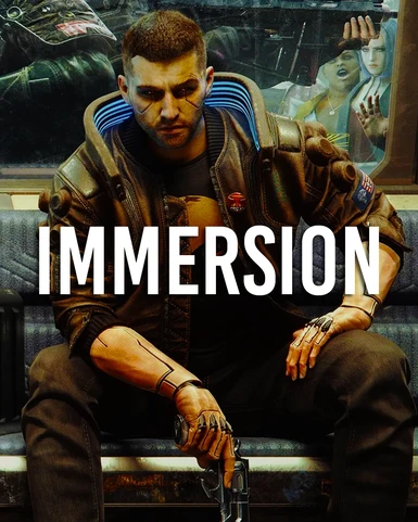 Immersion Mods | Cyberpunk 2077 | Nexus Mods