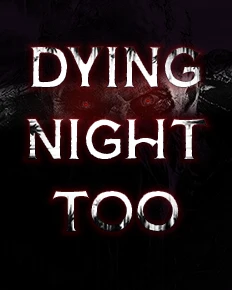Dying Night Too
