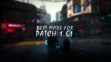 Best Mods for Patch 1.61