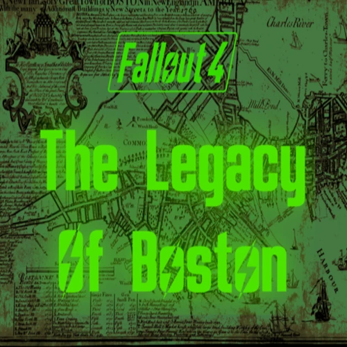 Fallout 4: The Legacy Of Boston