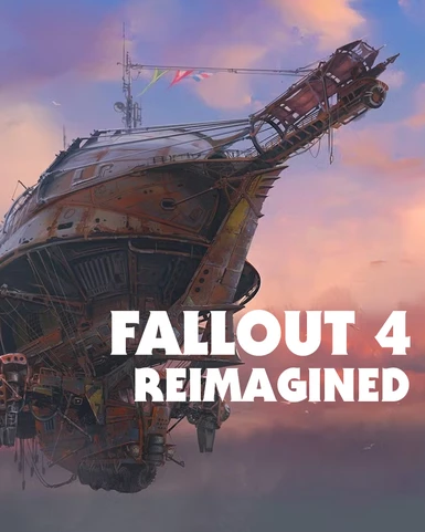 Fallout 4 Reimagined