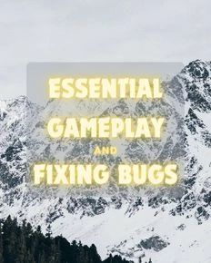 Essential Gameplay & Bug Fixes