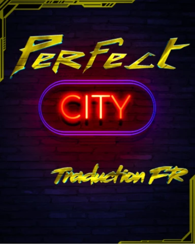 Perfect City 2.11 Traduction FR