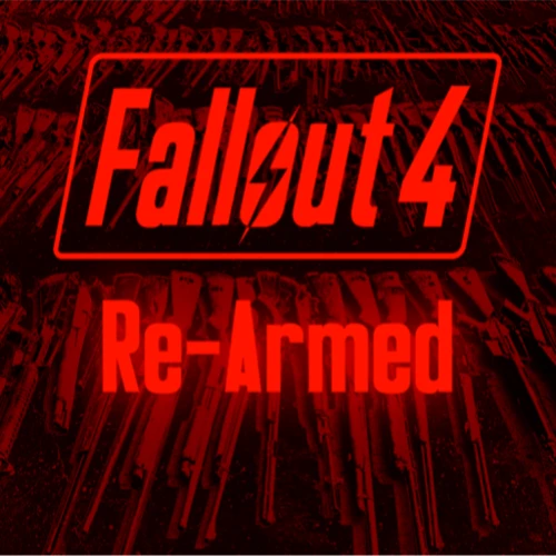 Fallout 4 Re-Armed